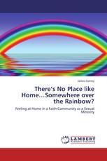 There’s No Place like Home…Somewhere over the Rainbow?