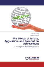 The Effects of Justice, Aggression, and Burnout on Achievement