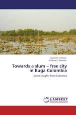 Towards a slum – free city in Buga Colombia