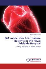 Risk models for heart failure patients in the Royal Adelaide Hospital