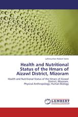 Health and Nutritional Status of the Hmars of Aizawl District, Mizoram