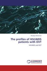 The profiles of HIV/AIDS patients with DVT