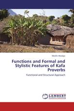 Functions and Formal and Stylistic Features of Kafa Proverbs