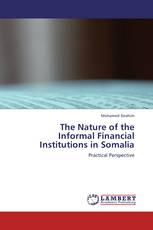 The Nature of the  Informal Financial  Institutions in Somalia
