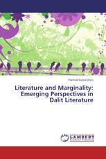 Literature and Marginality: Emerging Perspectives in Dalit Literature