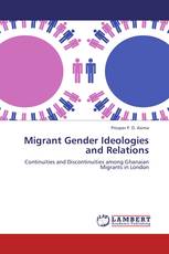 Migrant Gender Ideologies and Relations