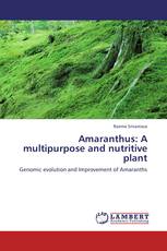 Amaranthus: A multipurpose and nutritive plant