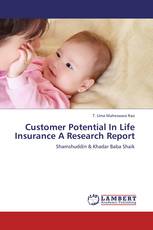 Customer Potential In Life Insurance A Research Report