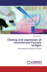 Cloning and expression of recombinant Fasciola antigen‎