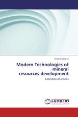 Modern Technologies of mineral  resources development