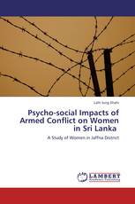 Psycho-social Impacts of Armed Conflict on Women in Sri Lanka