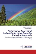 Performance Analysis of Indian Cooperative Bank :An Empirical Approach