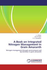 A Book on Integrated Nitrogen Management In Grain Amaranth