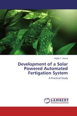 Development of a Solar Powered Automated Fertigation System