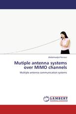 Mutiple antenna systems over MIMO channels