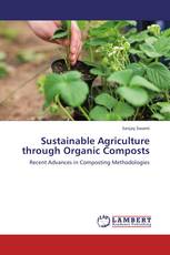 Sustainable Agriculture through Organic Composts