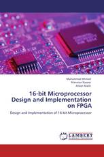 16-bit Microprocessor Design and Implementation on FPGA