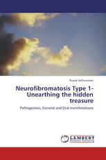 Neurofibromatosis Type 1- Unearthing the hidden treasure