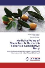 Medicinal Value of Neem,Tulsi & Shisham:A Specific & Combinative Study