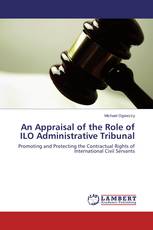 An Appraisal of the Role of ILO Administrative Tribunal