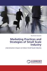 Marketing  Practices and Strategies of Small Scale Industry