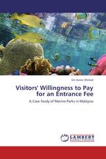 Visitors' Willingness to Pay for an Entrance Fee