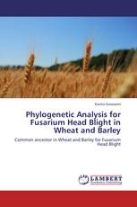 Phylogenetic Analysis for Fusarium Head Blight in Wheat and Barley