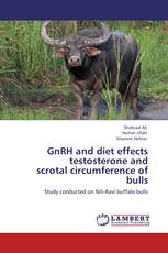 GnRH and diet effects testosterone and  scrotal circumference of bulls