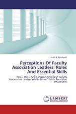 Perceptions Of Faculty Association Leaders: Roles And Essential Skills