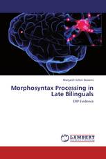 Morphosyntax Processing in Late Bilinguals