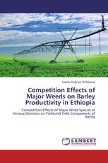 Competition Effects of Major Weeds on Barley Productivity in Ethiopia