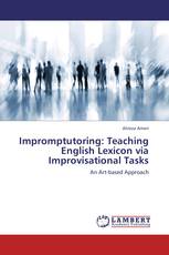 Impromptutoring: Teaching English Lexicon via Improvisational Tasks