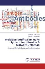 Multilayer Artificial Immune Systems for Intrusion & Malware Detection