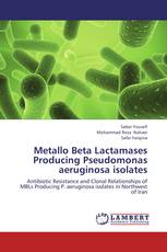 Metallo Beta Lactamases Producing Pseudomonas aeruginosa isolates