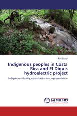 Indigenous peoples in Costa Rica and El Diquís hydroelectric project