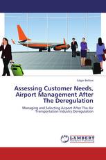 Assessing Customer Needs, Airport Management After The Deregulation