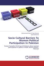 Socio Cultural Barriers To Women Political Participation In Pakistan