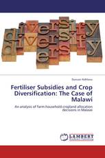 Fertiliser Subsidies and Crop Diversification: The Case of Malawi