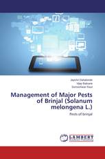 Management of Major Pests of Brinjal (Solanum melongena L.)