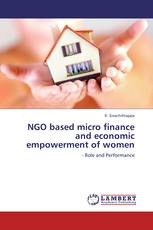 NGO based micro finance and economic empowerment of women