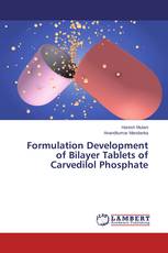Formulation Development of Bilayer Tablets of Carvedilol Phosphate