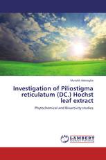 Investigation of Piliostigma reticulatum (DC.) Hochst leaf  extract