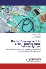 Recent Development in Brain Targeted Drug Delivery System