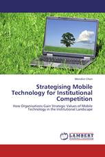 Strategising Mobile Technology for Institutional Competition