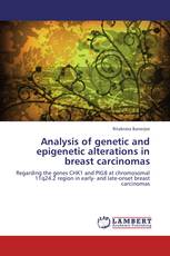 Analysis of genetic and epigenetic alterations in breast carcinomas