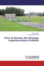 How to Resolve the Strategy Implementation Problem
