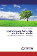 Environmental Protection and the Law in India