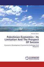 Palestinian Economics : Its Limitation And The Prospect Of Success
