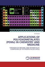 APPLICATIONS OF POLYOXOMETALATES (POMs) IN CHEMISTRY AND MEDICINE