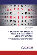 A Study on Job Stress at New India Assurance Company Limited